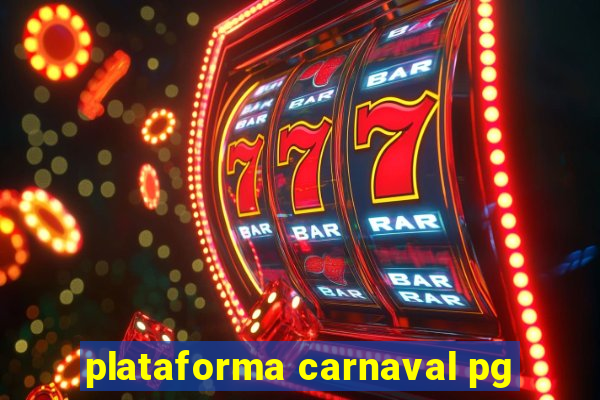 plataforma carnaval pg